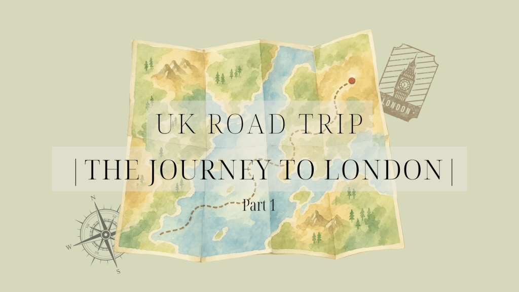 UK Road Trip | the journey to London | Part&nbsp;1